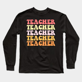 Mens Retro Teacher Colorful For Teacher Appreciation Groovy Long Sleeve T-Shirt